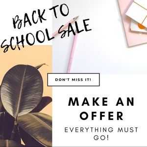 BACK TO SCHOOL SALE! EVERYTHING MUST GO!!